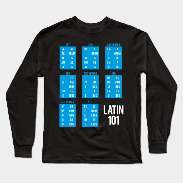 Latin Declensions Long Sleeve T-Shirt by Hidden Verb